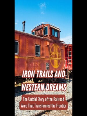 cover image of Iron Trails and Western Dreams